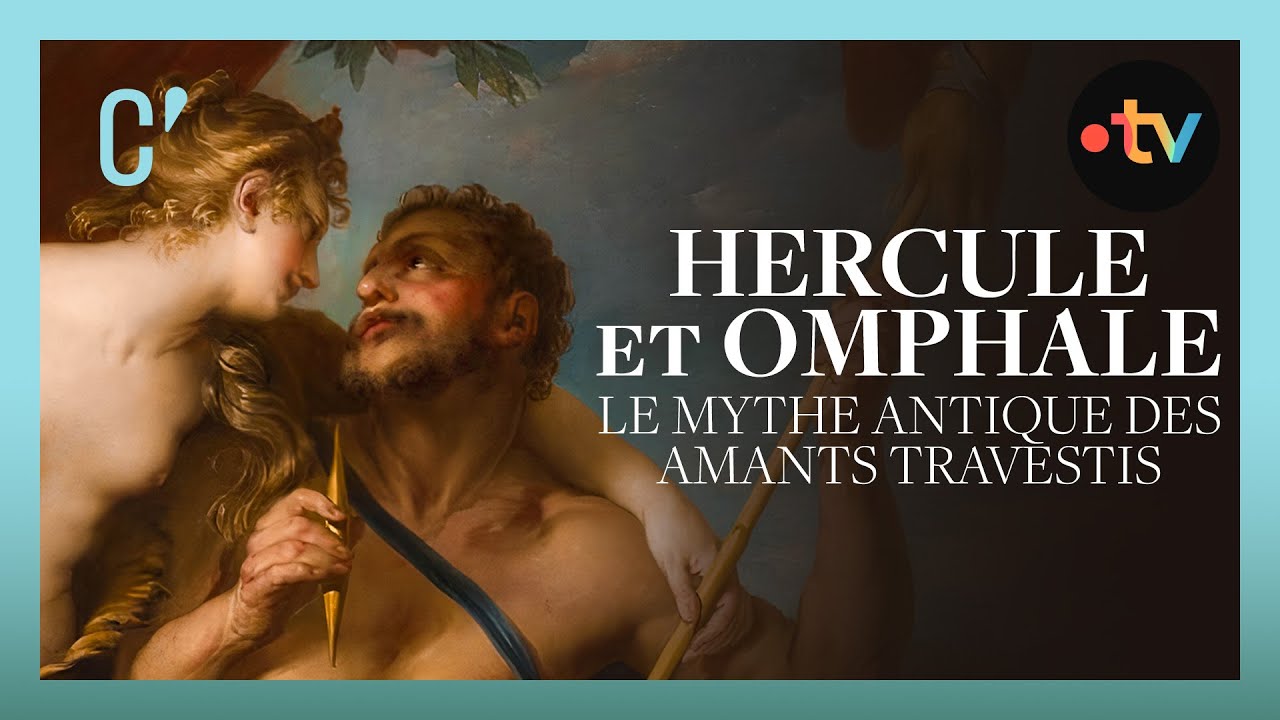 Hercule et Omphale, le mythe antique des amants travestis