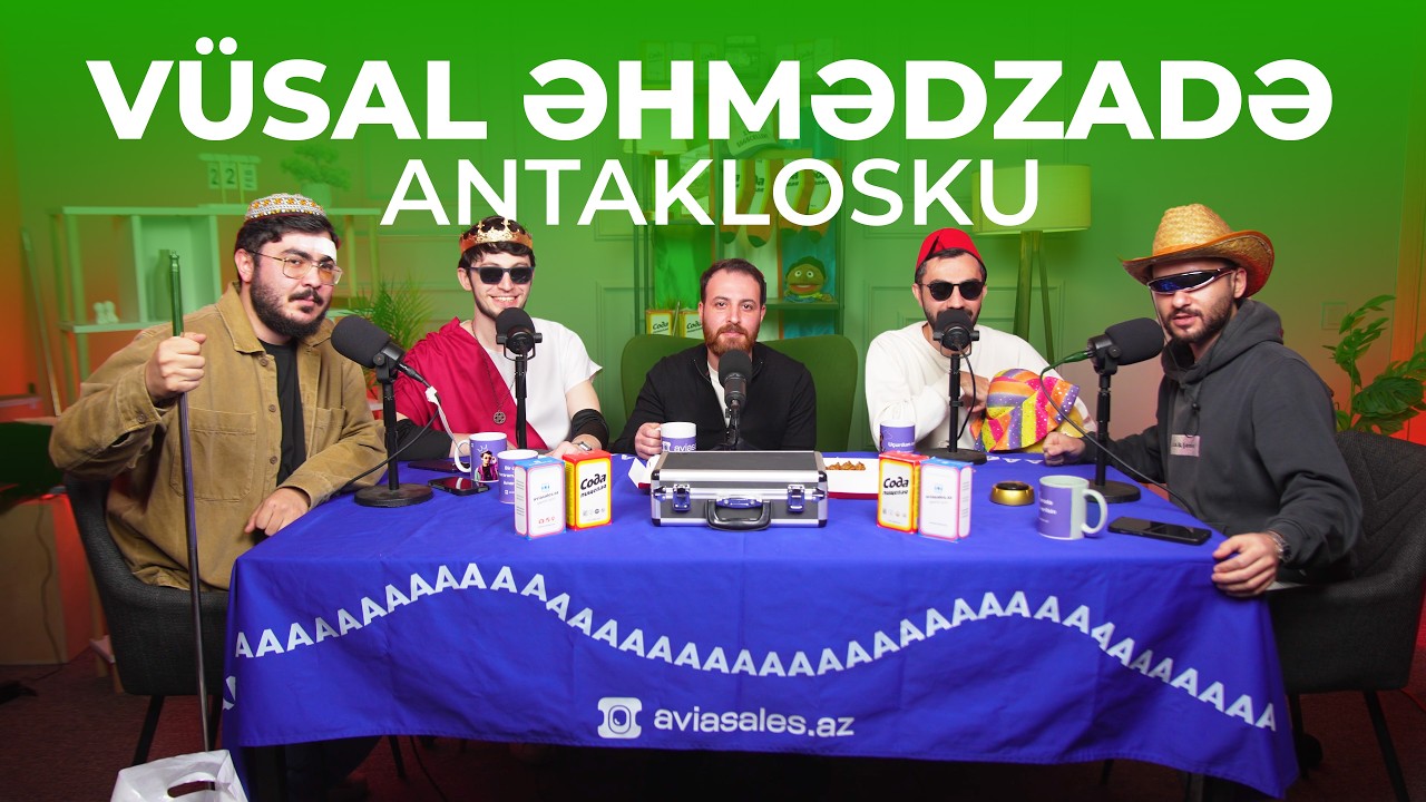 Antaklosku - VÜSAL ƏHMƏDZADƏ (45.Bölüm)