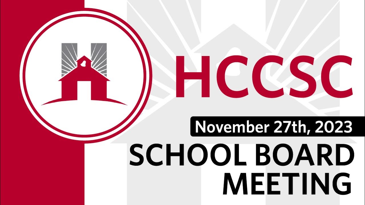 HCCSC School Board Meeting - November 27, 2023