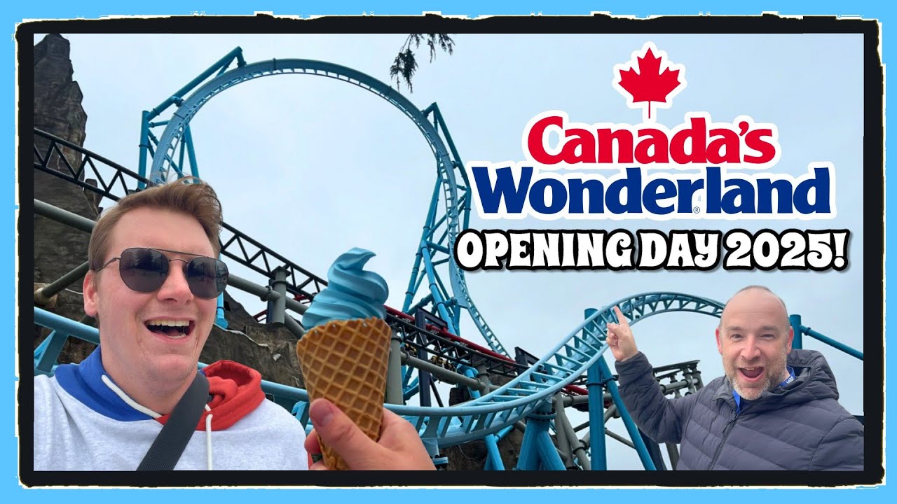 Canada's Wonderland OPENING DAY 2025! AlpenFury Construction Update & Coaster Enthusiast Shenanigans