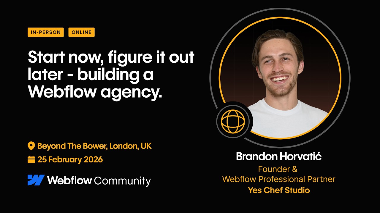 Building a Webflow Agency with Brandon Horvatić  // February 2026 // London @Webflow #wfldn