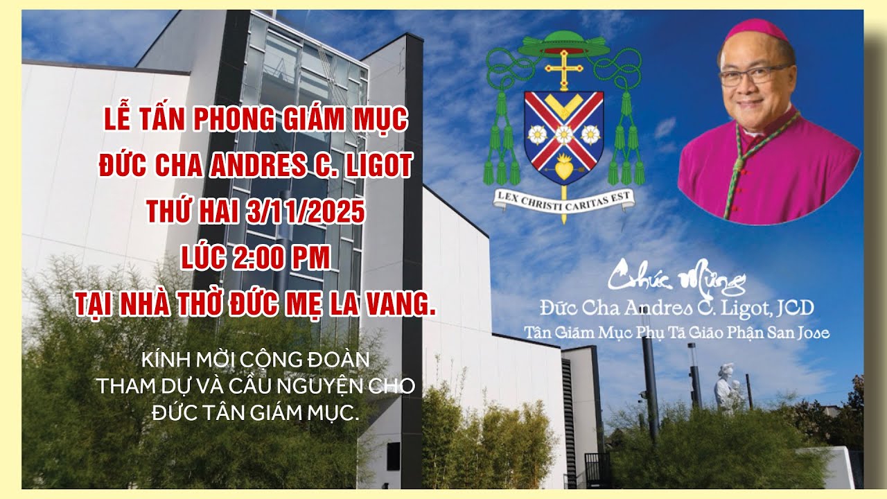 🔴 TRỰC TUYẾN 2:00 PM Th&aacute;nh Lễ Tấn Phong T&acirc;n Gi&aacute;m mục Phụ T&aacute; Gi&aacute;o Phận San Jose