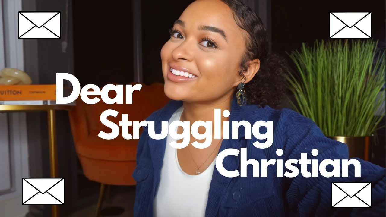 Dear Struggling Christian - (D.S.C)