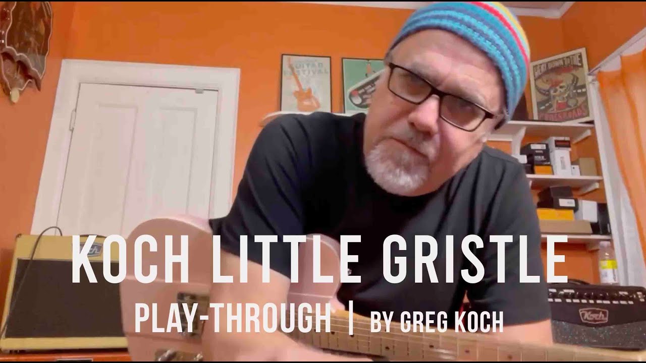 Koch Little Gristle Playthrough by Greg Koch.