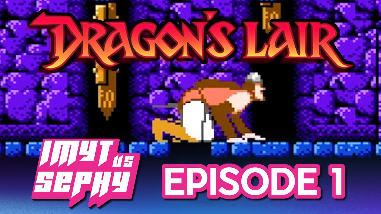 Dragon's Lair NES: Episode 1 | Racing Impossible Games Blind | IMYT VS SEPHY