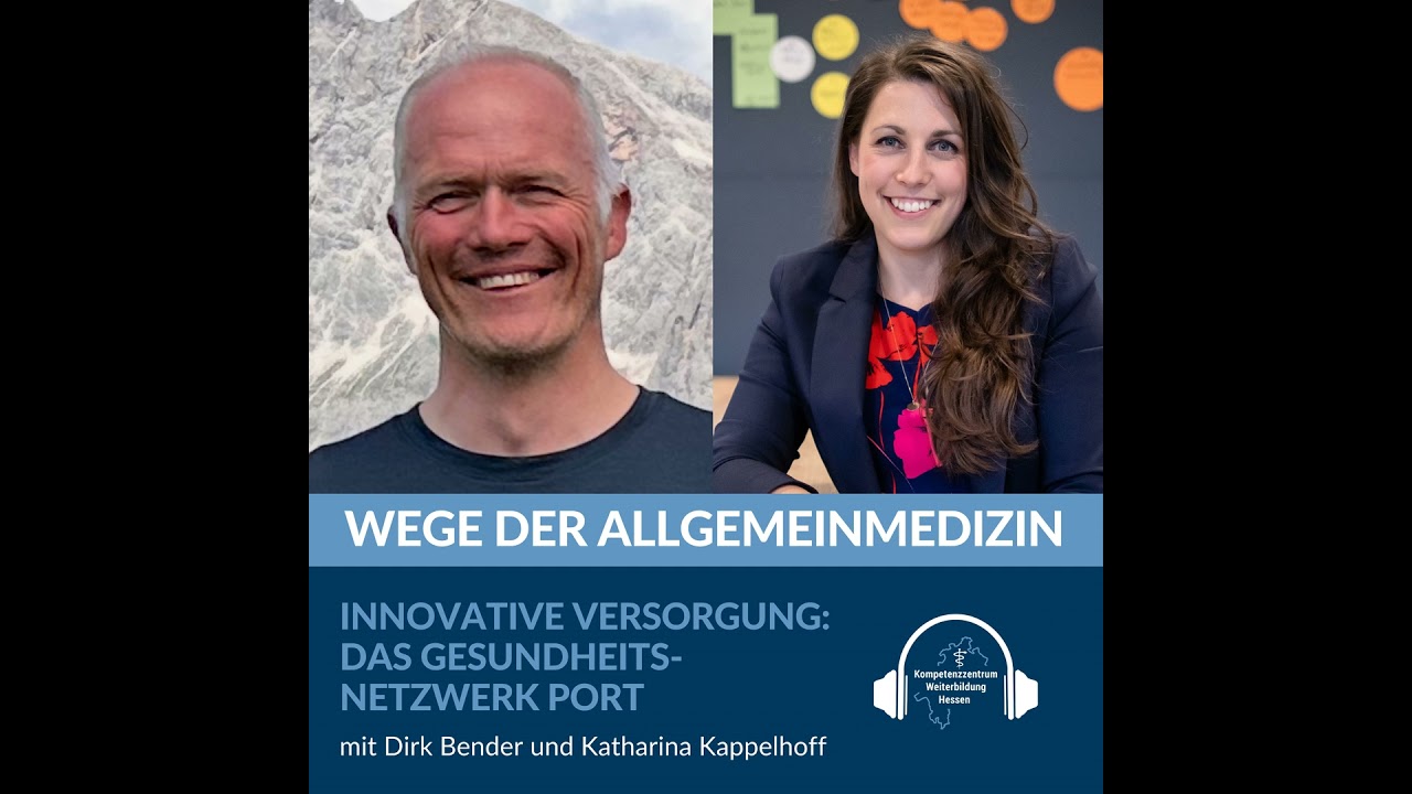 Innovative Versorgung: das Gesundheitsnetzwerk PORT- mit Dirk Bender und Katharina Kappelhoff