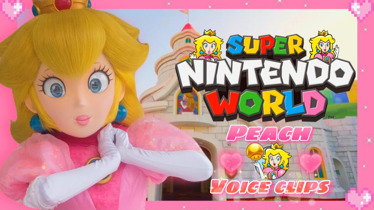 💗 Super Nintendo World - All Peach Voice Clips 💗