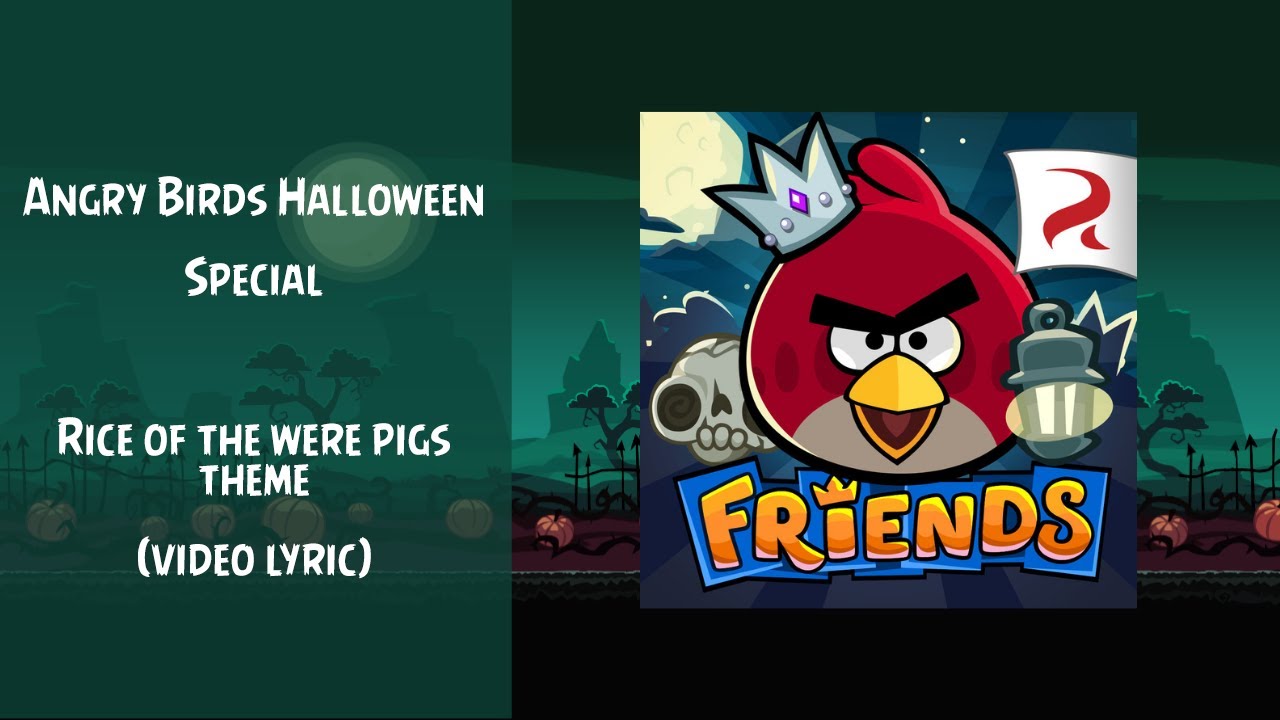 Angry Birds Friends Soundtrack | Rice of the Werepigs | Lyrics | ABSFT