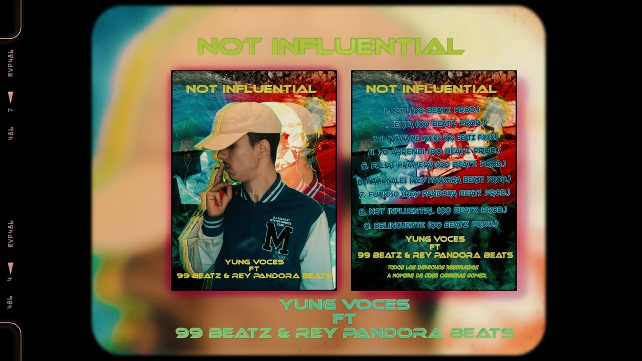 Yung Voces -Not Influential (DISCO COMPLETO) (Video Oficial)