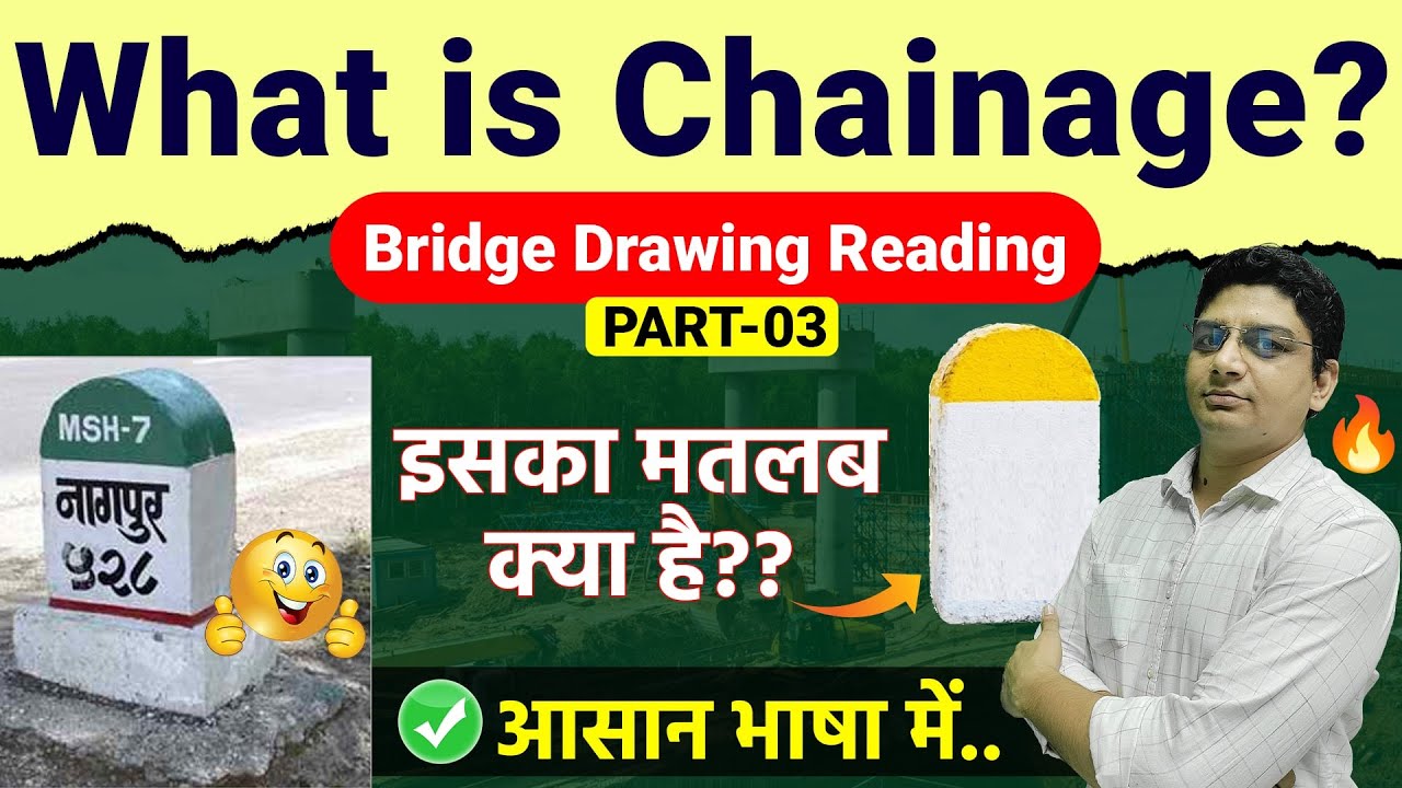 What is Chainage in Highway | How to Read Bridge Construction Drawing
