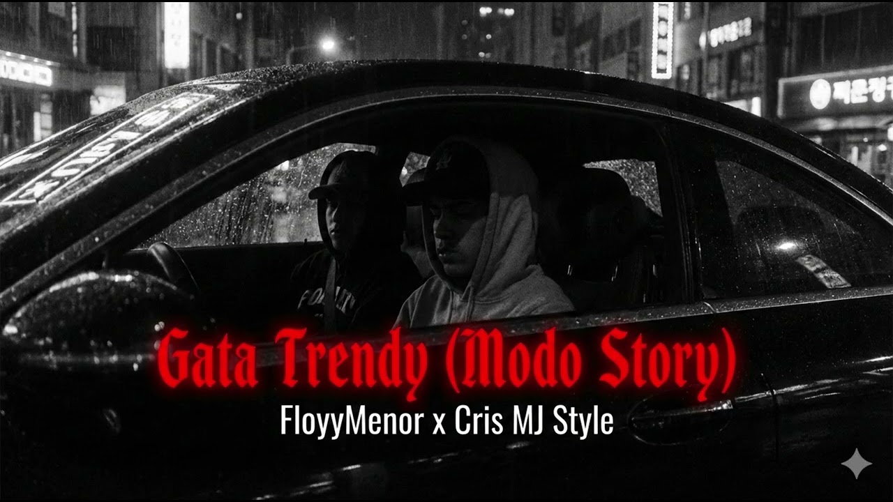 Gata Trendy (Modo Story) 📸 – [Melodex] | Reggaeton Chileno 2026 (FloyyMenor x Cris Mj Flow) 🇨🇱