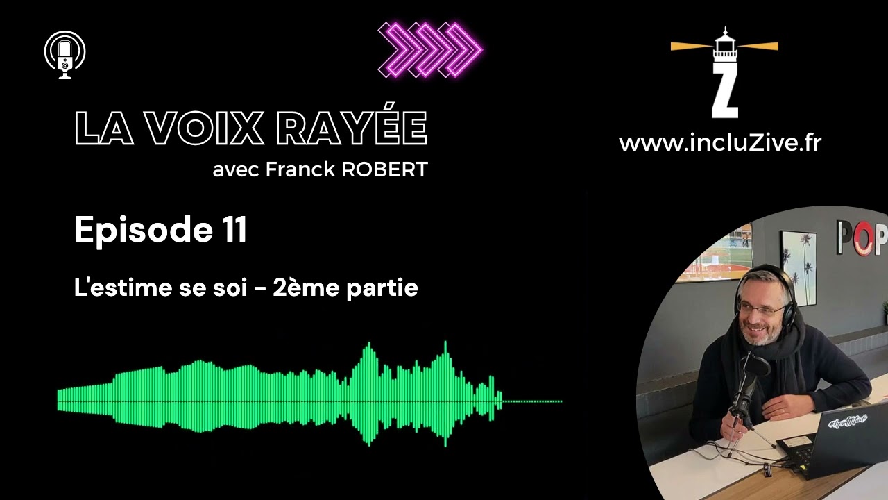 EP. 11 - L'estime de soi - 2ème partie