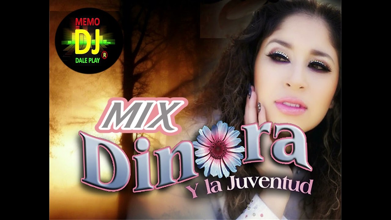 Mix Memodj Daleplay Dinora y la Juventud