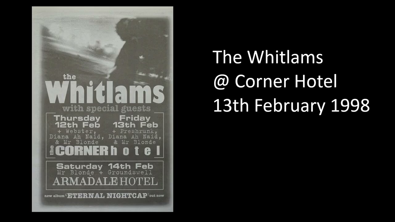 The Whitlams - live @ Corner Hotel - 13th February 1998 [audio only]