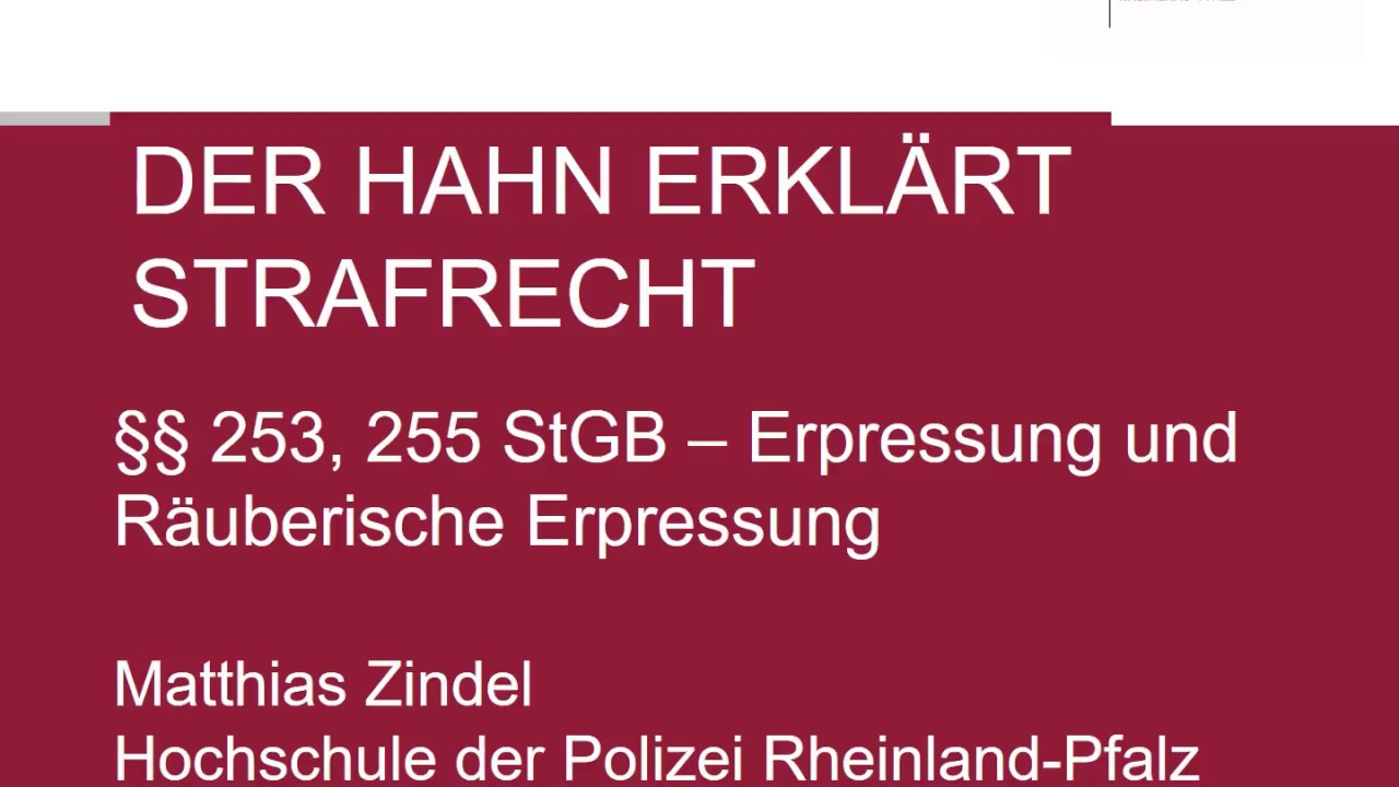 Der Hahn erklärt Strafrecht - §§ 253, 255 StGB Erpressung - räuberische Erpressung