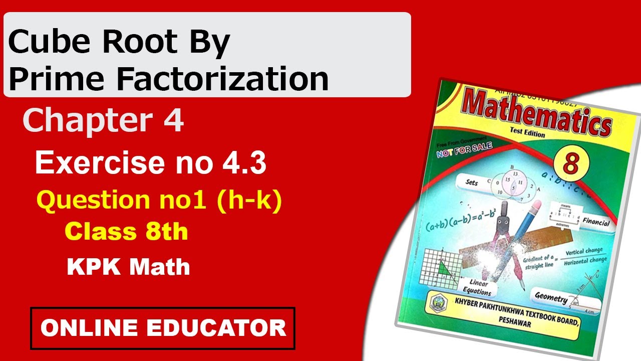 Cube Root by Prime Factorization Chapter 4 Exercise 4.3 Question No 1 (h-k) Class 8 KPK Math