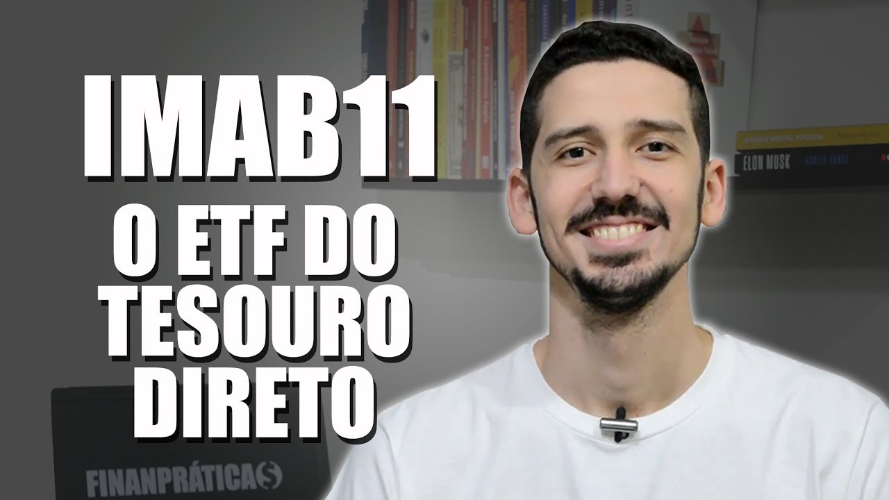 IMAB11 - Conhe&ccedil;a o ETF do TESOURO DIRETO | FINANPR&Aacute;TICA
