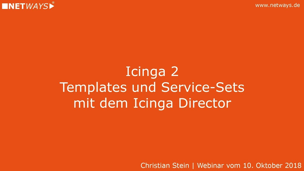 Icinga 2: Templates und Service-Sets mit dem Icinga Director (Webinar vom 10. Oktober 2018)