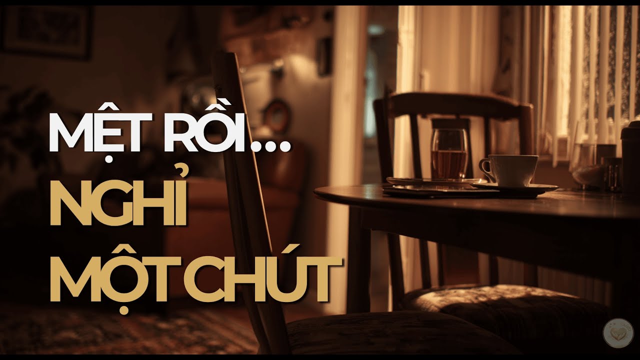 Khi Ta Mệt Mà Không Biết Vì Sao | Lòng Biết Ơn