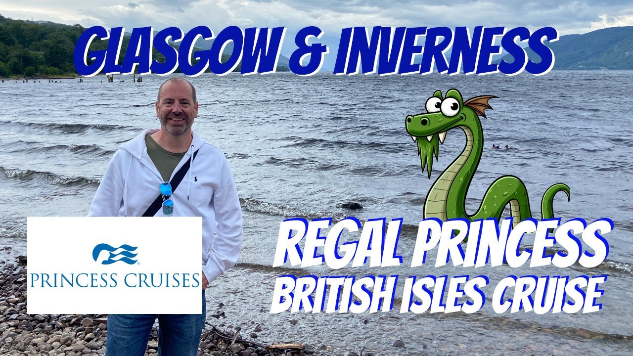 Круиз Regal Princess — Глазго и Инвернесс, Шотландия — Британские острова