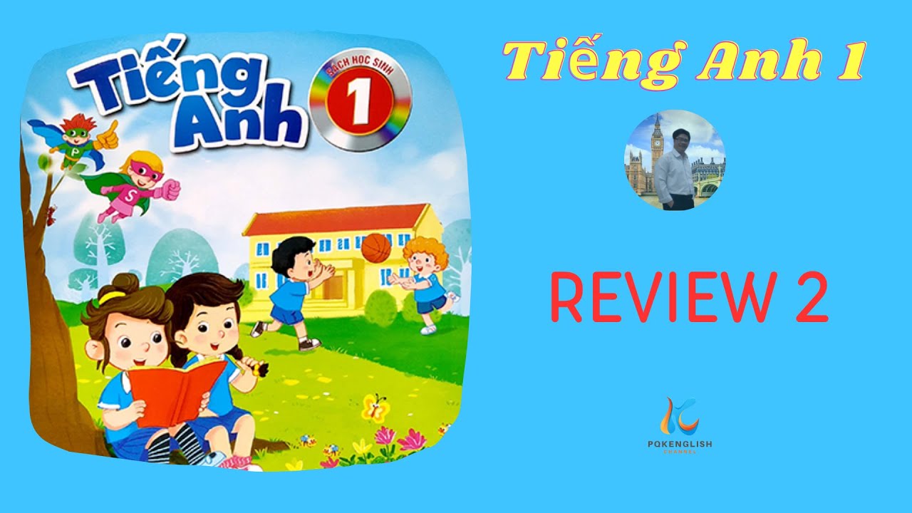TIẾNG ANH LỚP 1 ( GLOBAL SUCCESS)| REVIEW 2