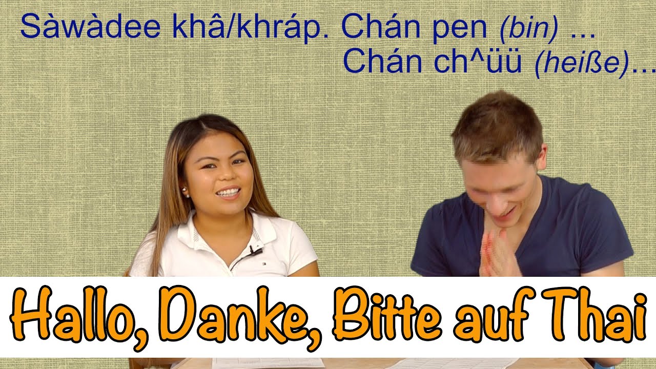 Thai für die Reise. [Ganz einfach] - Was heißt Danke, Bitte, Hallo auf Thai?