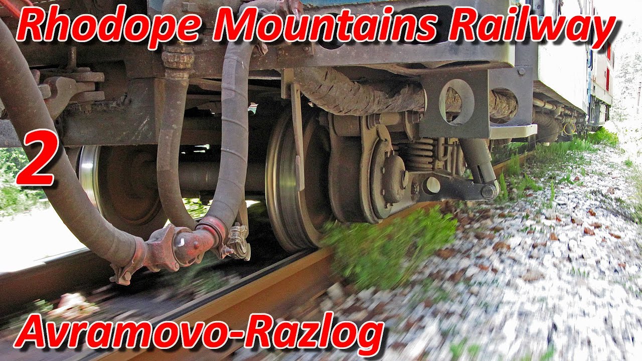 Rhodope Mountains Railway - 2 - Avramovo-Razlog