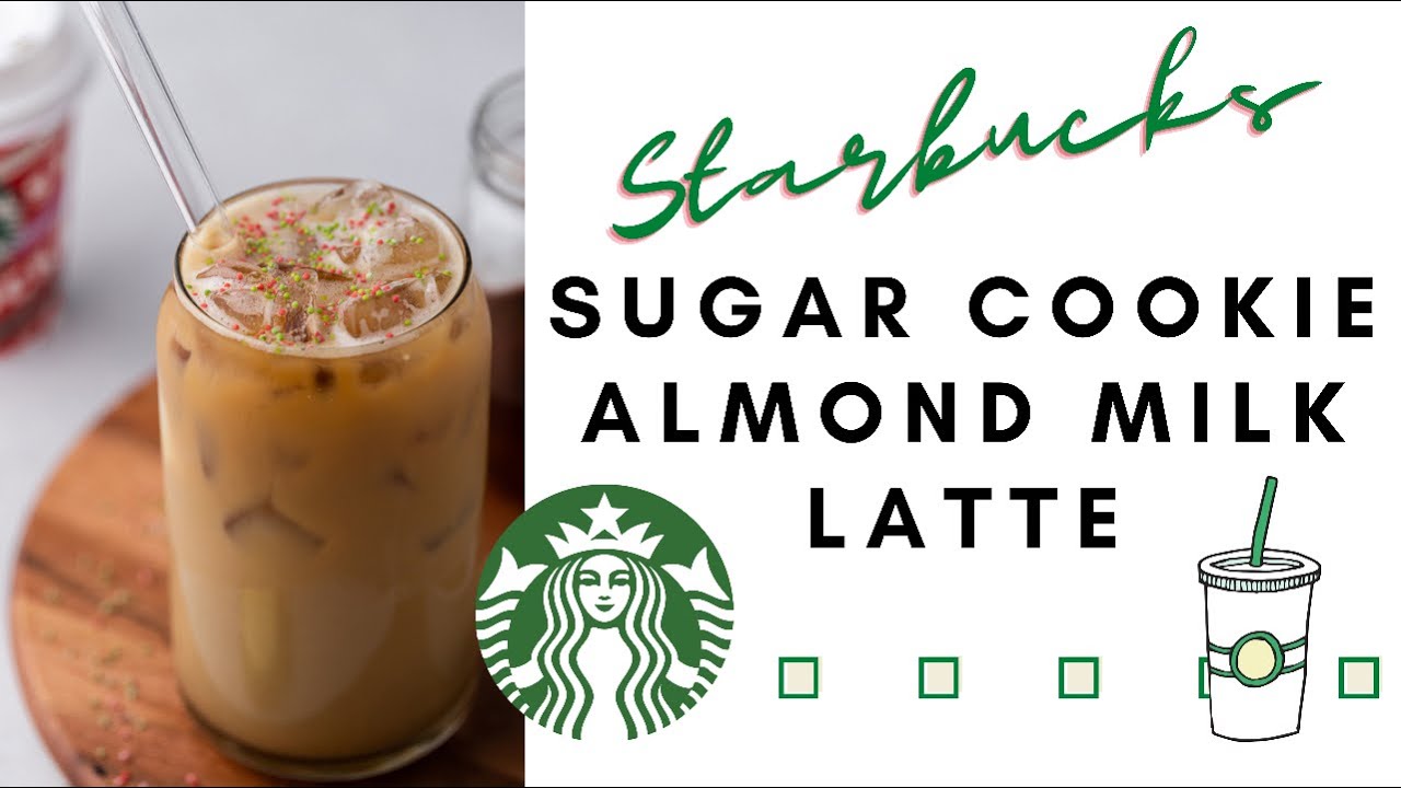 Starbucks iced sugar cookie almond milk latte seasonal menu recipe iced or hot! How to make at home!