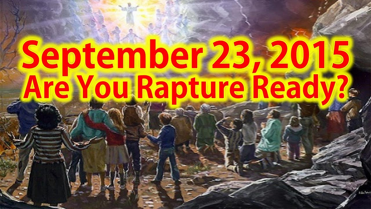 September 23, 2015 | Are You Rapture Ready?
