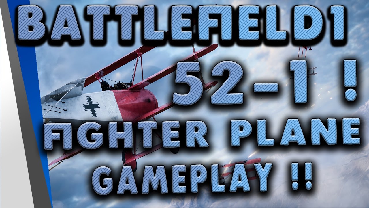 Battlefield 1: 52-1 | Fighter Plane Dogfight Gameplay - Operations, Monte Grappa