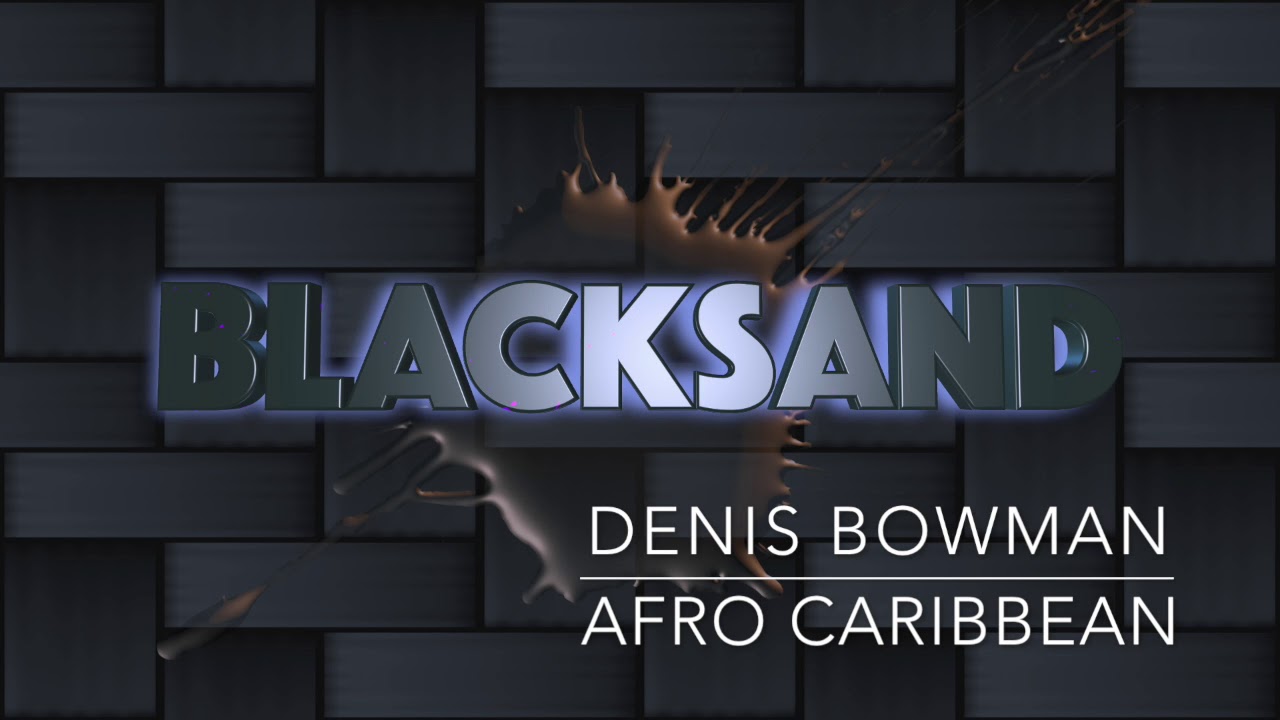 AFRO CARIBBEAN - DENIS BOWMAN