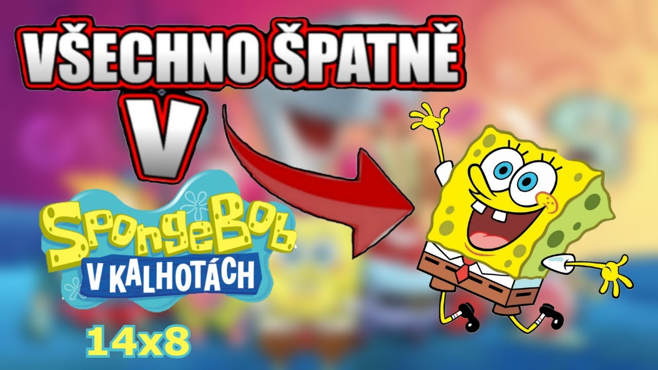 Všechno Špatně v Spongebob v Kalhotách 14x8