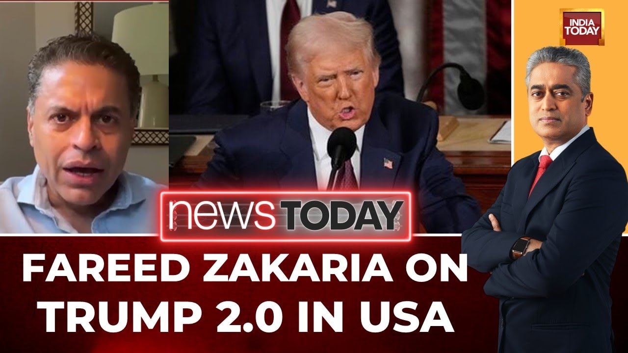 Fareed Zakaria Decodes Trump's First Six Weeks Of Administration In USA | India Today