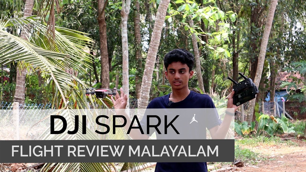 DJI SPARK FLIGHT REVIEW MALAYALAM | DJI DRONES | DRONOTECH