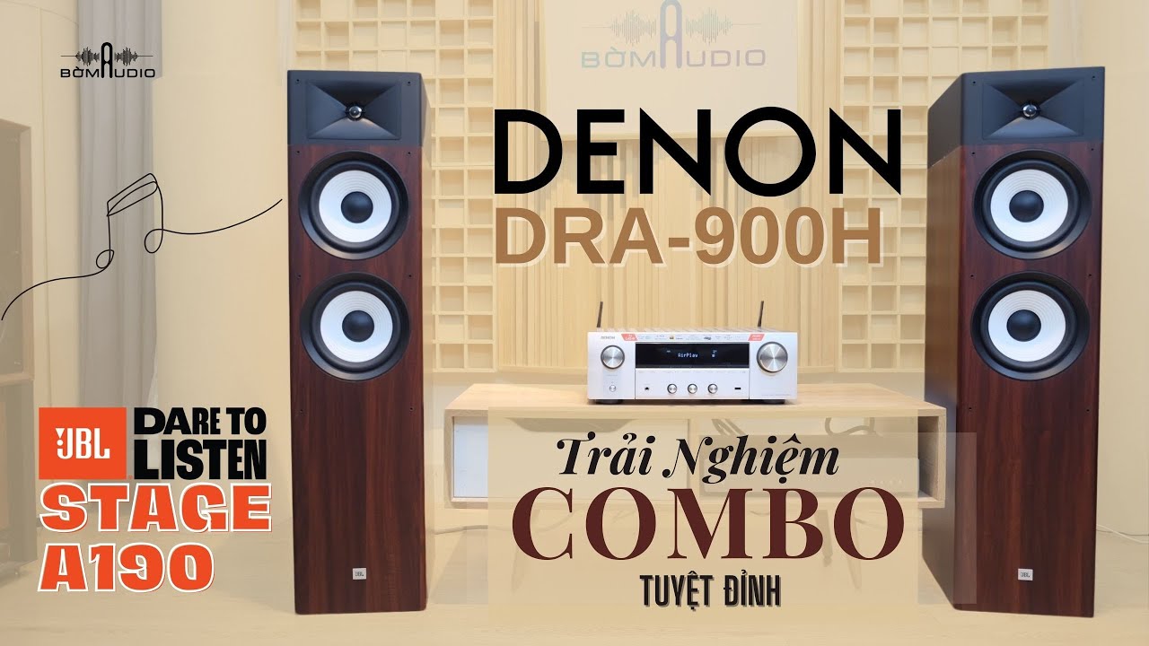 Kiệt Tác Nghệ Thuật Phối Ghép Qua Combo DENON DRA-900H Vs JBL STAGE A190