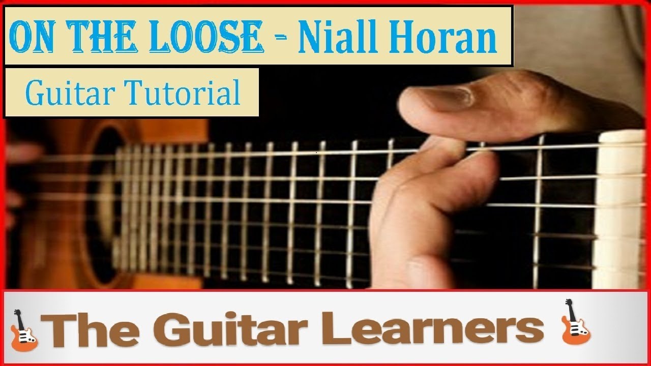 On The Loose - Niall Horan ( Guitar Tutorial ) | Easy Guitar Lesson | How to Play Chords |