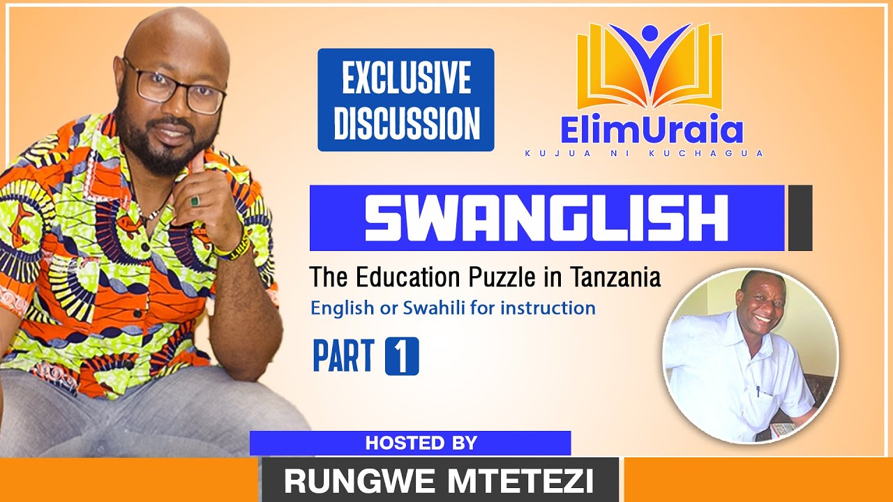 English or Swahili for Instruction? SWANGLISH - The Education Puzzle in Tanzania (Part 1)