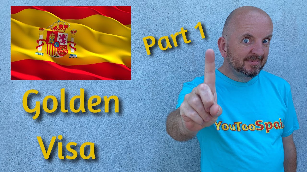 The Spain Golden Visa - Part 1: Eligibility & How to Apply