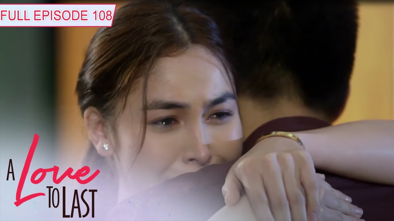 [ENG SUBS] Full Episode 108 | A Love to Last