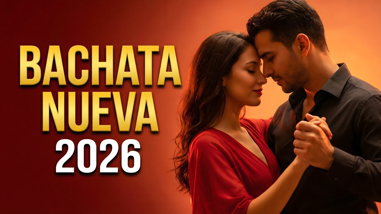 Bachata Mix 2026 Sueños del Corazón | Música Para Relajarse