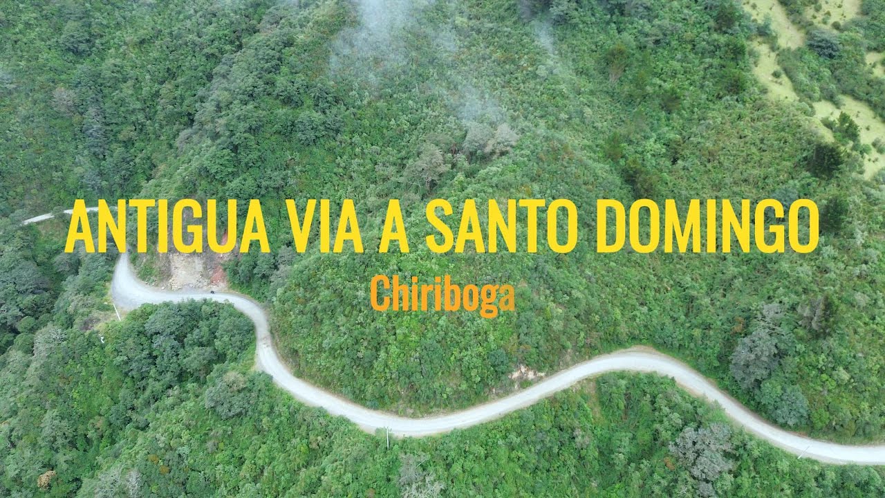 La antigua vía a Chiriboga es conocida como la primera ruta que unió a Quito con el Litoral.