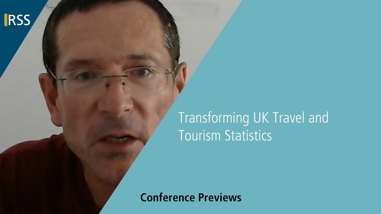RSS Conference preview: Transforming UK Travel and Tourism Statistics
