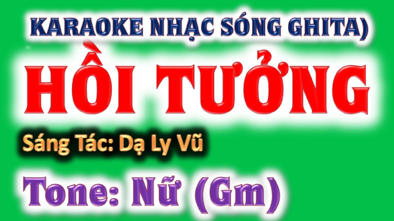 KARAOKE Hồi tưởng - tone nữ (Gm) phối mới - ghita Hoàng Chung 2024 St: Dạ Ly Vũ