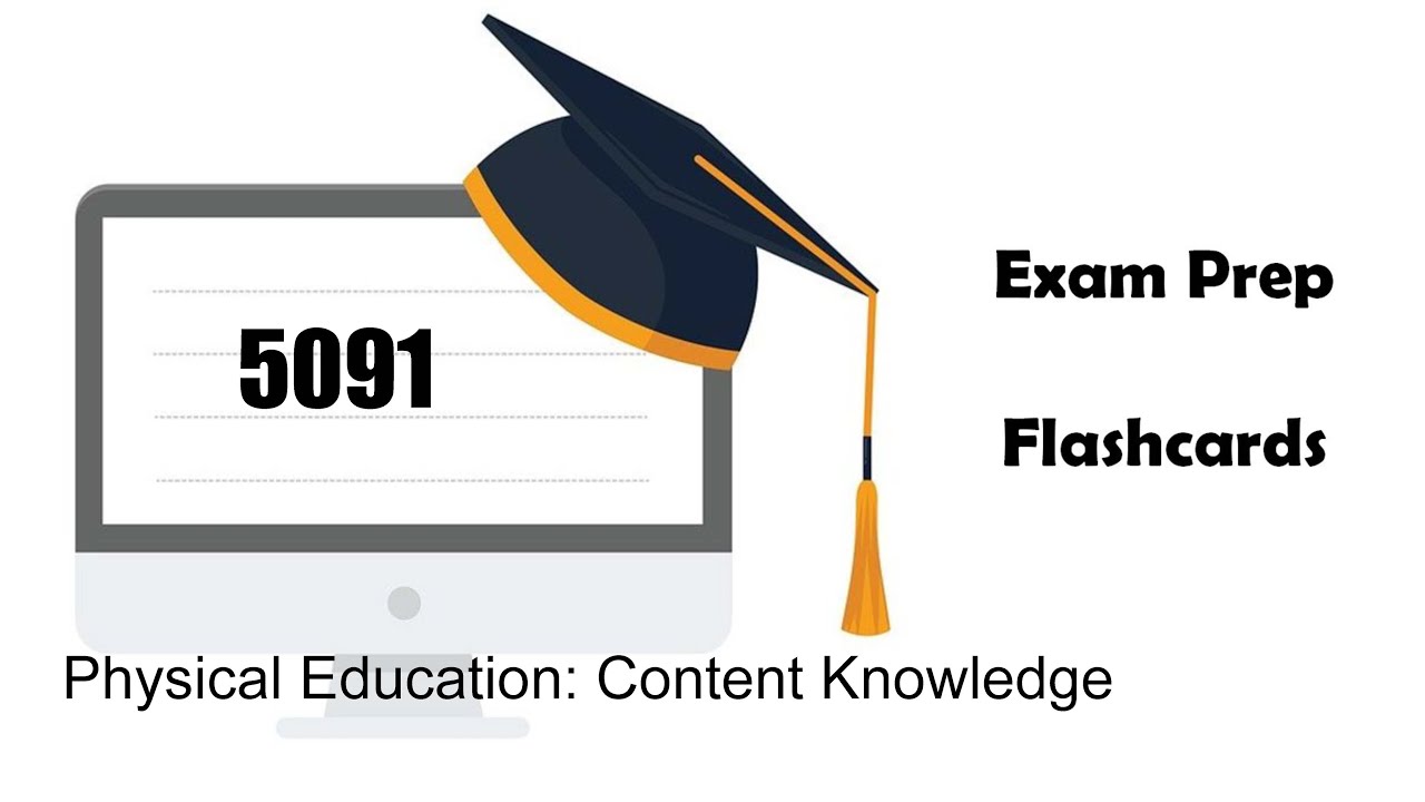 Praxis 2 Physical Education Content Knowledge 5091 Exam Prep