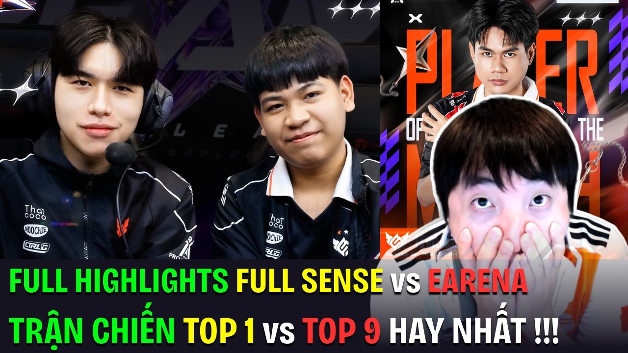 FULL HIGHLIGHTS FULL SENSE vs EARENA - TRẬN CHIẾN TOP 1 vs TOP 9 HAY NHẤT !!! | BLV Thanh Tùng