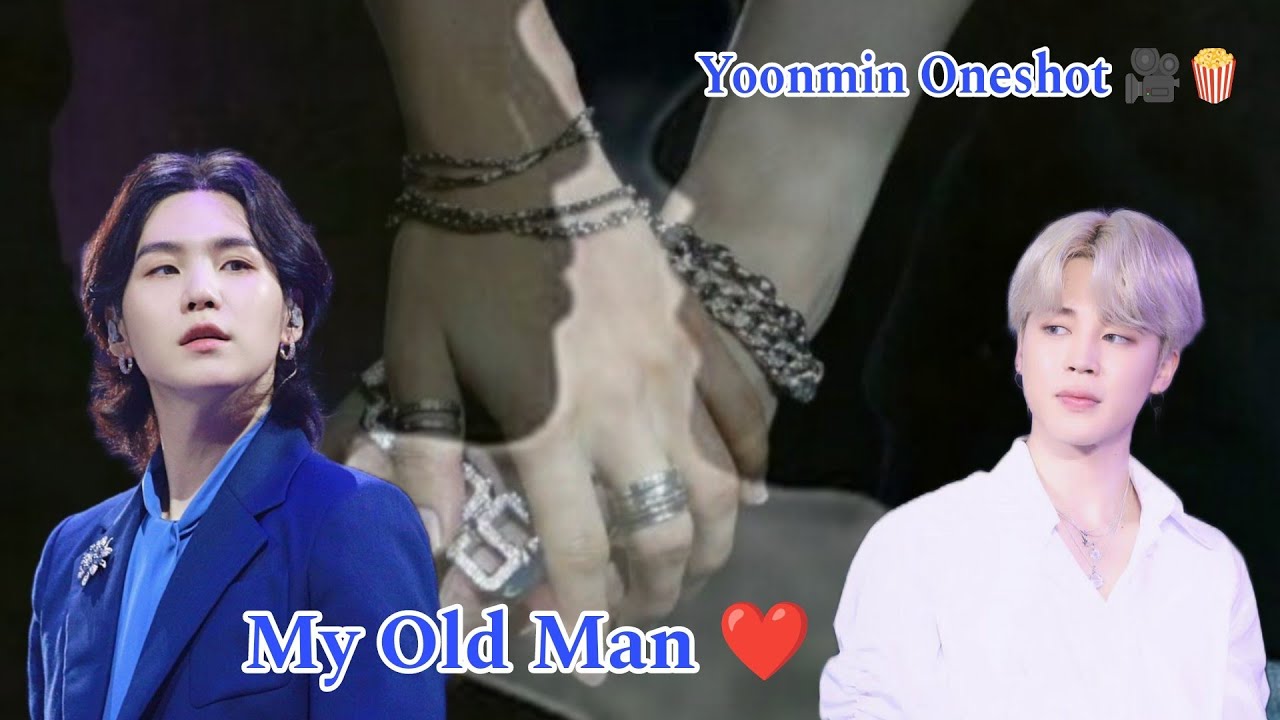 My Old Man ❤️ ✨Jimin Birthday Special🎂🥳Yoonmin Oneshot 🎥🍿✨ #yoonminlovestory #yoonminff #yoonmin#bts