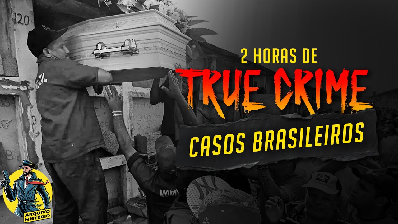 2 Horas de Casos Criminais | Casos Brasileiros [Ep 01]