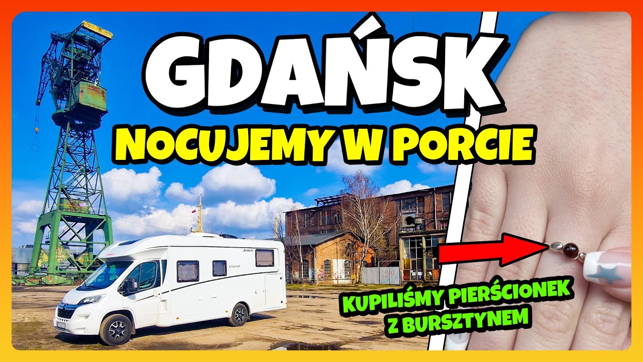 GDAŃSK - Odwiedzamy Dziwne Miejsca,  Nocujemy w Porcie  i Kupujemy Pierścionek