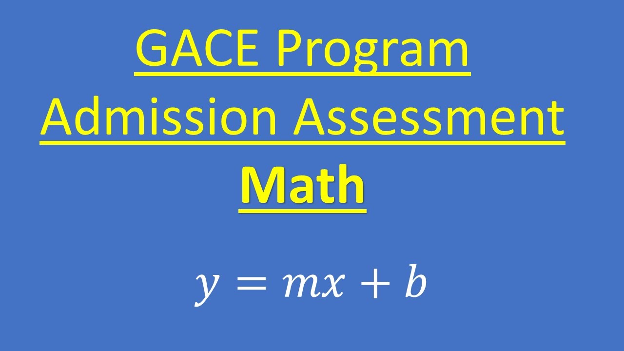 GACE Program Admission Assessment &ndash; Math Practice