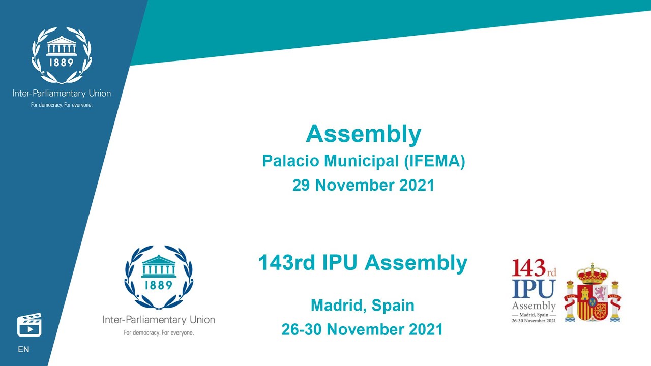 143rd IPU Assembly, Madrid, Spain: Assembly, 29 November 2021